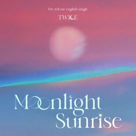 MOONLIGHT SUNRISE (The Remixes) - 2023 • Single/EP
