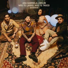 Não Te Largo, Não Te Troco (part. Ana Gabriela) - 2023 • Sencillo/EP