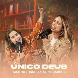 ÚNICO DEUS (part. Thalita Franco) - 2024 • Single/EP