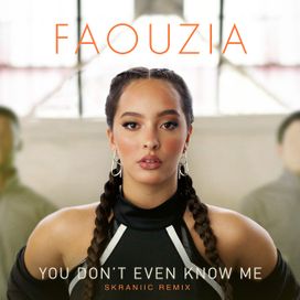 You Don't Even Know Me (Skraniic Remix) - 2019 • Single/EP