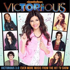 Victorious 3.0: Even More Music From the Hit TV Show - 2013 • Álbum