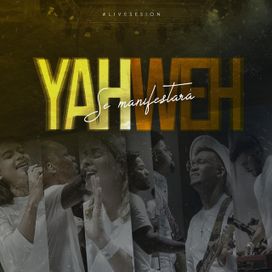 Yahweh Se Manifestará (Live) - 2021 • Single/EP