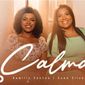 Calma (part. Kemilly Santos) - 2022 • Single/EP