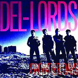 Frontier Days - The Del-Lords