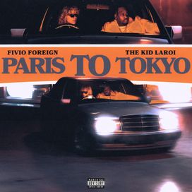 Paris to Tokyo (feat. Fivio Foreign) - 2022 • Single/EP