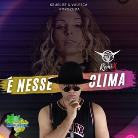 É Nesse Clima (part. Kruel BT) - 2021 • Sencillo/EP