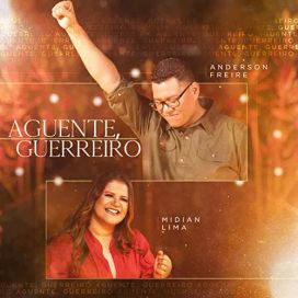 Aguente, Guerreiro (part. Anderson Freire) - 2022 • Single/EP