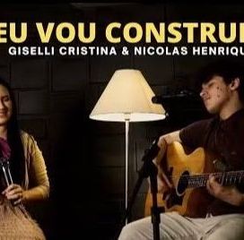 Eu Vou Construir (part. Nicolas Henrique) - 2023 • Single/EP