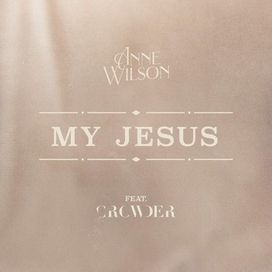 My Jesus (feat. Crowder) - 2021 • Single/EP