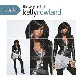 Playlist: The Very Best Of Kelly Rowland - 2012 • Coletânea
