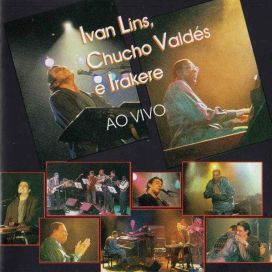 Ivan Lins, Chucho Valdes e Irakere (Ao Vivo) - 1996 • Álbum