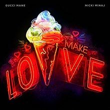 Make Love (feat. Gucci Mane) - 2017 • Álbum