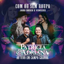 Com Ou Sem Roupa (Ao Vivo) (part. João Bosco e Vinícius) - 2022 • Single/EP