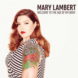 Welcome To The Age Of My Body - 2013 • Álbum