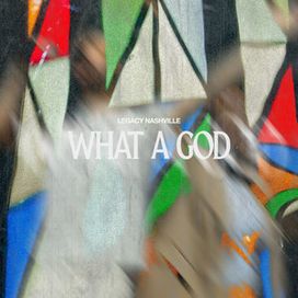 What A God (feat. Todd Mendez &amp; Jasmin Foreman) - 2025 • Single/EP