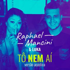 Tô Nem Ai (part. Raphaël Mancini) (Acústica) - 2017 • Sencillo/EP