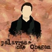Palavras Não Chegam - Pedro Gonçalves
