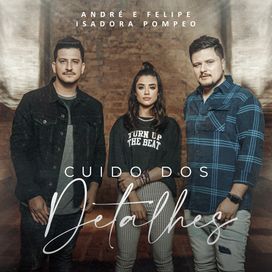 Cuido Dos Detalhes (feat. André &amp; Felipe) - 2022 • Sencillo/EP