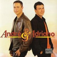 André e Adriano  - 2001 • Álbum