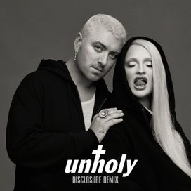 Unholy [Disclosure Remix] - 2022 • Single/EP