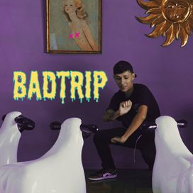 Bad Trip - 2021 • Sencillo/EP