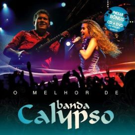 O Melhor de Banda Calypso (Ao Vivo) - 2010 • Coletânea