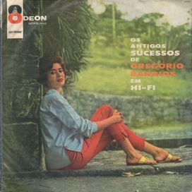 Os Antigos Sucessos De Gregório Barrios Em Hi-Fi - 1960 • Álbum
