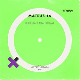 Mateus 16 (Edifica a Tua Igreja) (part. Renato Mimessi) - 2022 • Sencillo/EP