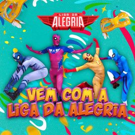 Vem Com a Liga da Alegria - 2024 • Single/EP
