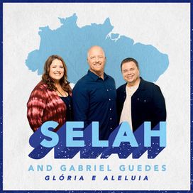 Glória e Aleluia (part. Selah) - 2022 • Single/EP