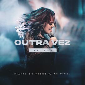 Outra Vez - Deluxe (Ao Vivo) - 2020 • Álbum