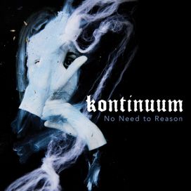 No Need To Reason - Kontinuum