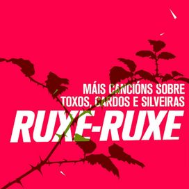 Máis Cancións Sobre Toxos, Cardos E Silveiras - 2012 • Álbum