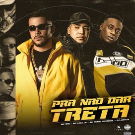 Pra Não Dar Treta (part. MC Rah e Mc Negão Original) - 2025 • Sencillo/EP