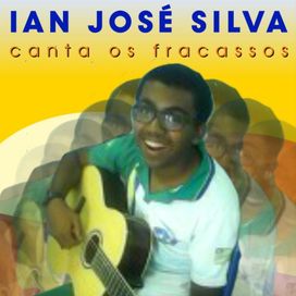 Ian José Silva Canta Os Fracassos - 2023 • Álbum