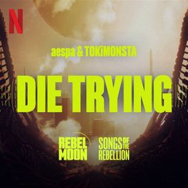 Die Trying - 2024 • Single/EP