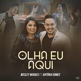 Olha Eu Aqui (part. Wesley Moraes) - 2018 • Sencillo/EP