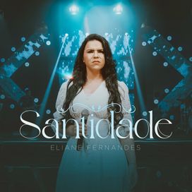 Santidade - 2023 • Single/EP