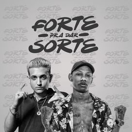 Forte pra Dar Sorte - 2018 • Sencillo/EP