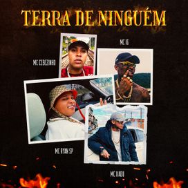 Terra de Ninguem (part. MC Ryan SP, MC IG e MC Kadu) - 2022 • Single/EP