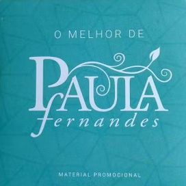 O Melhor de Paula Fernandes - 2017 • Coletânea