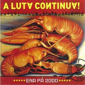 A Luta Continua! - 2004 • Álbum