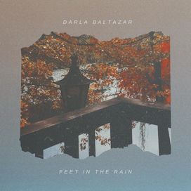 Feet In The Rain - Darla Baltazar