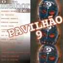 O Melhor De Pavilhão 9 - 2001 • Álbum