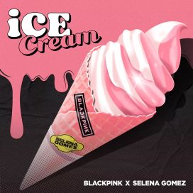 Ice Cream (feat. BLACKPINK) - 2020 • Single/EP