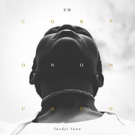 Um Corpo no Mundo - Luedji Luna