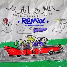 Mala Mía (remix) (part. Maluma y Anitta) - 2018 • Sencillo/EP