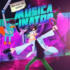 Música-Inator (Doutor Doofenshmirtz) - 2022 • Single/EP