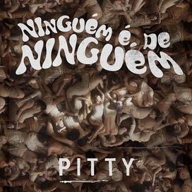 Ninguém É de Ninguém - 2019 • Sencillo/EP
