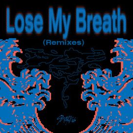 Lose My Breath (Remixes) - 2024 • Single/EP